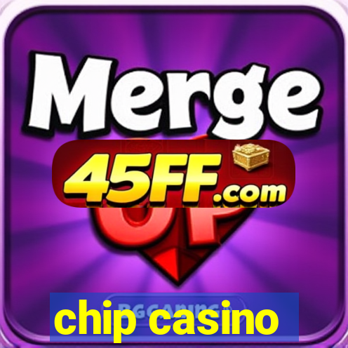 chip casino